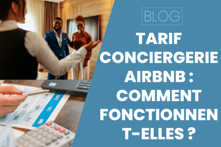Tarif Conciergerie Airbnb : Le guide pour les propriétaires